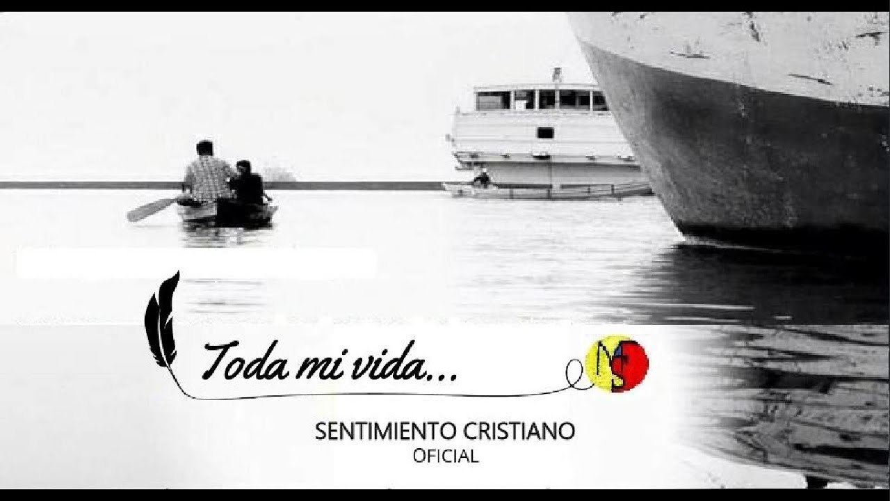 Vuelve a Jesús - Sentimiento Cristiano - Toda mi Vida Vol. 1