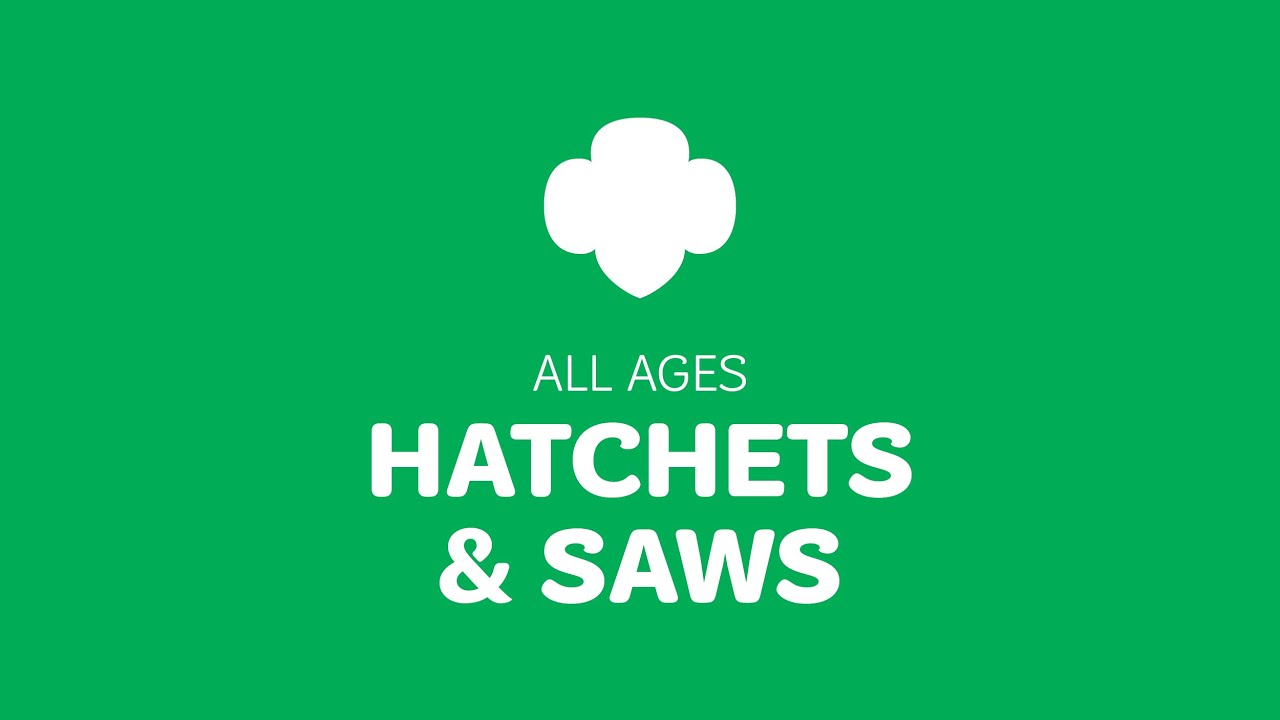 Girl Scout Traditions: Hatchets & Saws