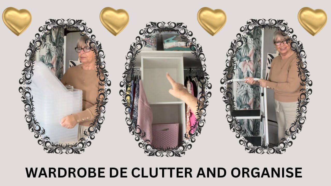 WARDROBE DE-CLUTTER AND ORGANISE / MOTIVATION AND INSPIRATION / PART ONE