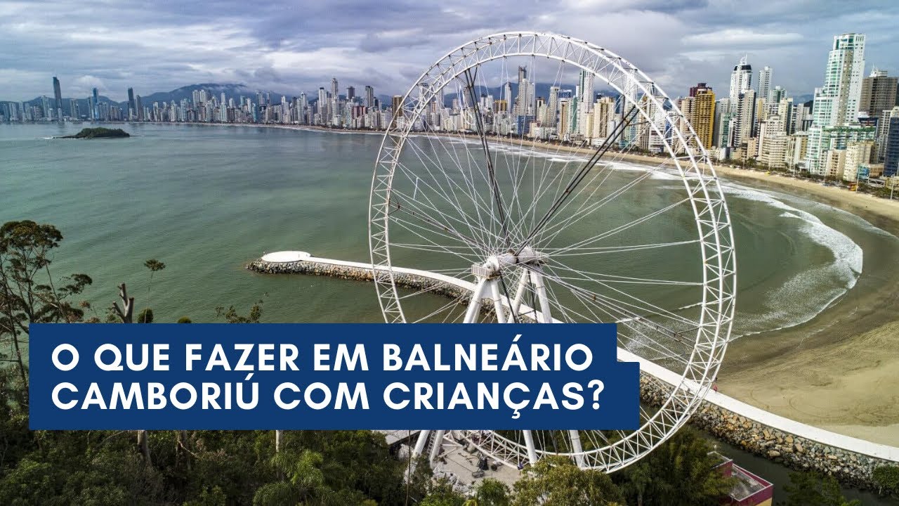 O QUE FAZER EM BALNEÁRIO CAMBORIÚ COM CRIANÇAS?