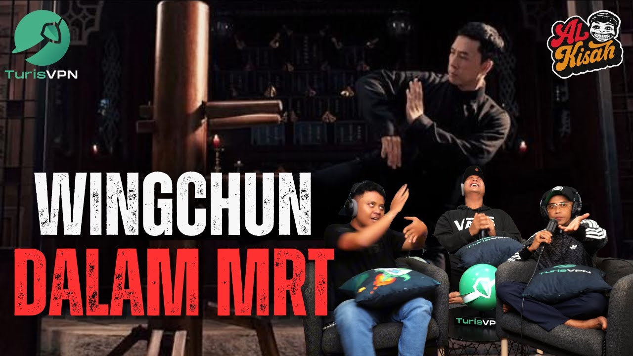 EPISODE 166 : WINGCHUN DALAM MRT