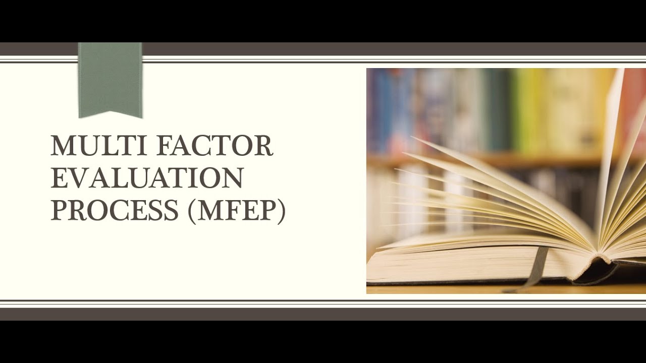 MULTI FACTOR EVALUATION PROCESS MFEP