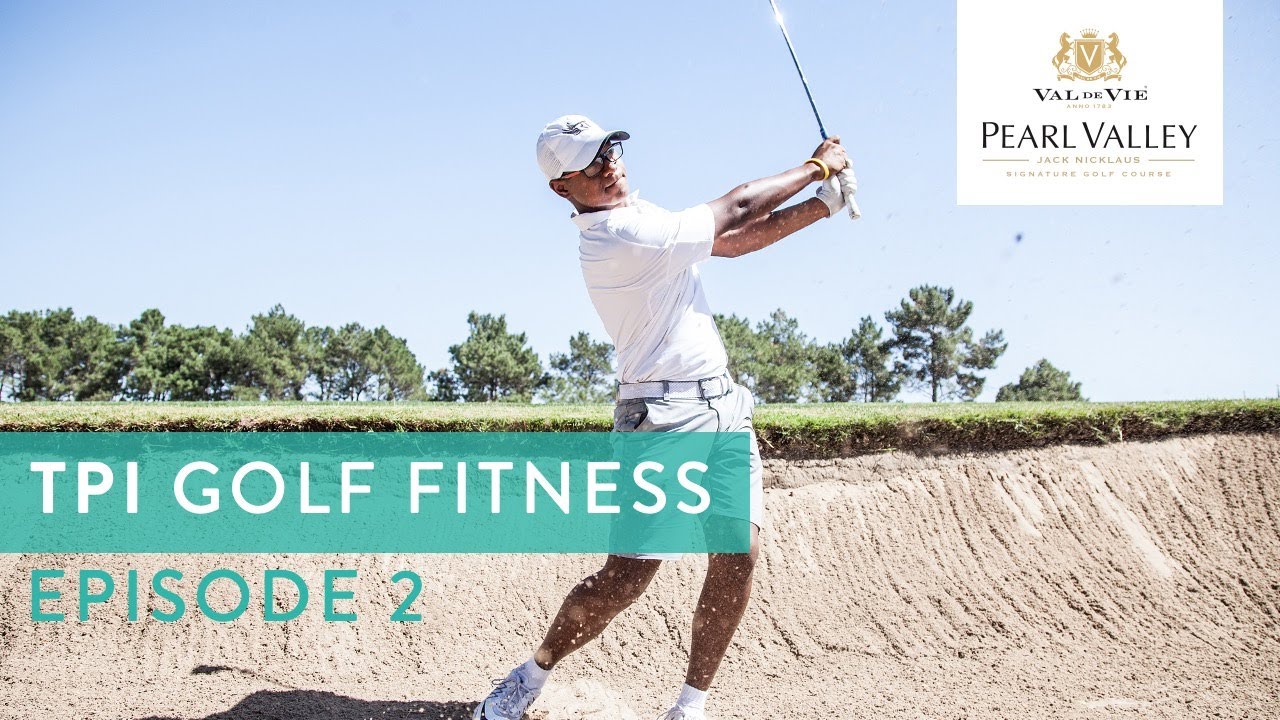TPI  Golf Fitness | Episode 2 | Pearl Valley Jack Nicklaus Signature golf course