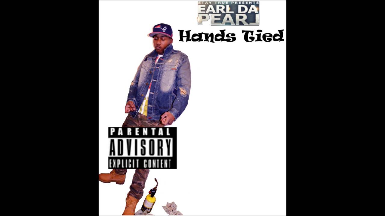 Earl Da Pearl - hands tied