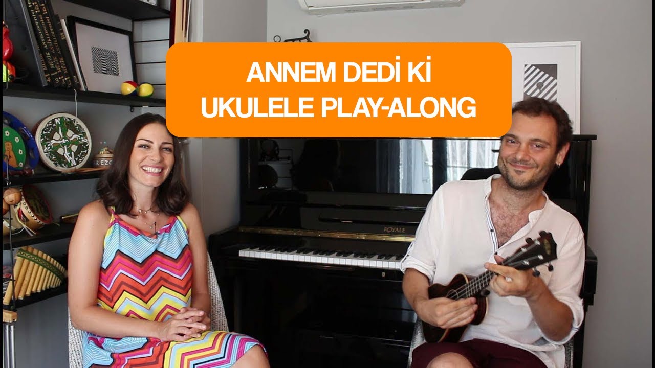 ANNEM DEDİ Kİ - EZO SUNAL & ERKİN SOYLU (UKULELE PLAY-ALONG)