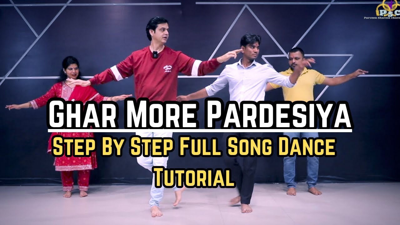 Ghar More Pardesiya Full Song Dance Tutorial #bollywooddance #parveen_sharma