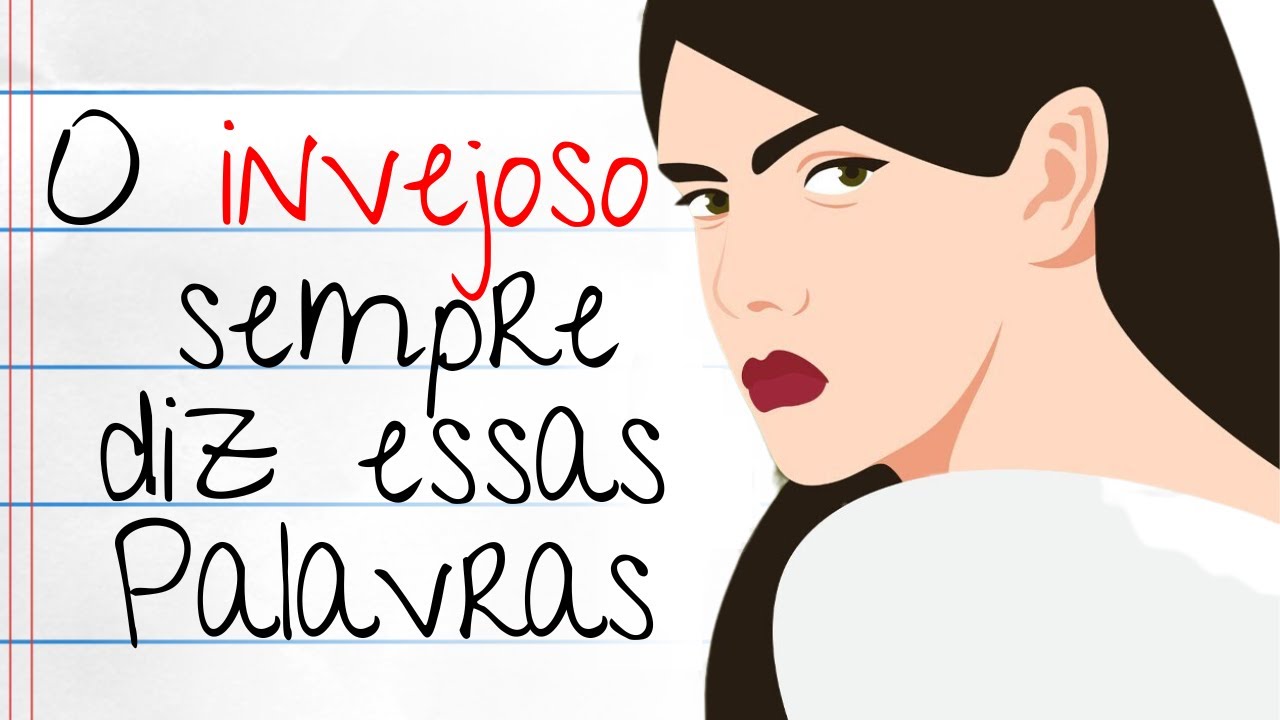 9 Sinais de que Alguém SENTE MUITA INVEJA de Você