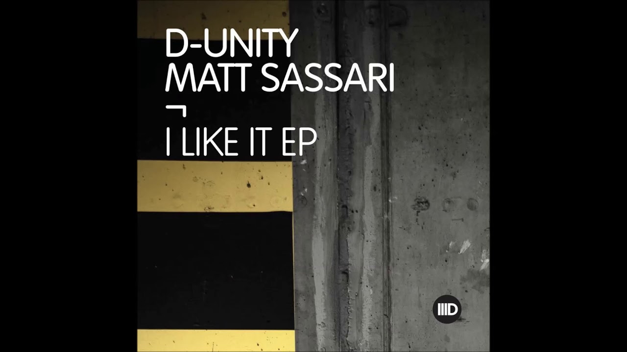 D-Unity, Matt Sassari - I Like it (Original Mix) [INTEC DIGITAL]