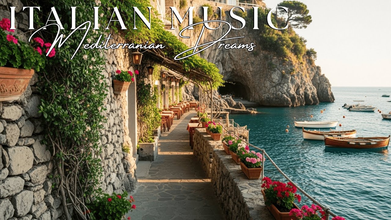🎶 Italian Vibes & Mediterranean Music 🎶 2+ Hours Scenic Amalfi Coast & Lake Como Relaxation 4K