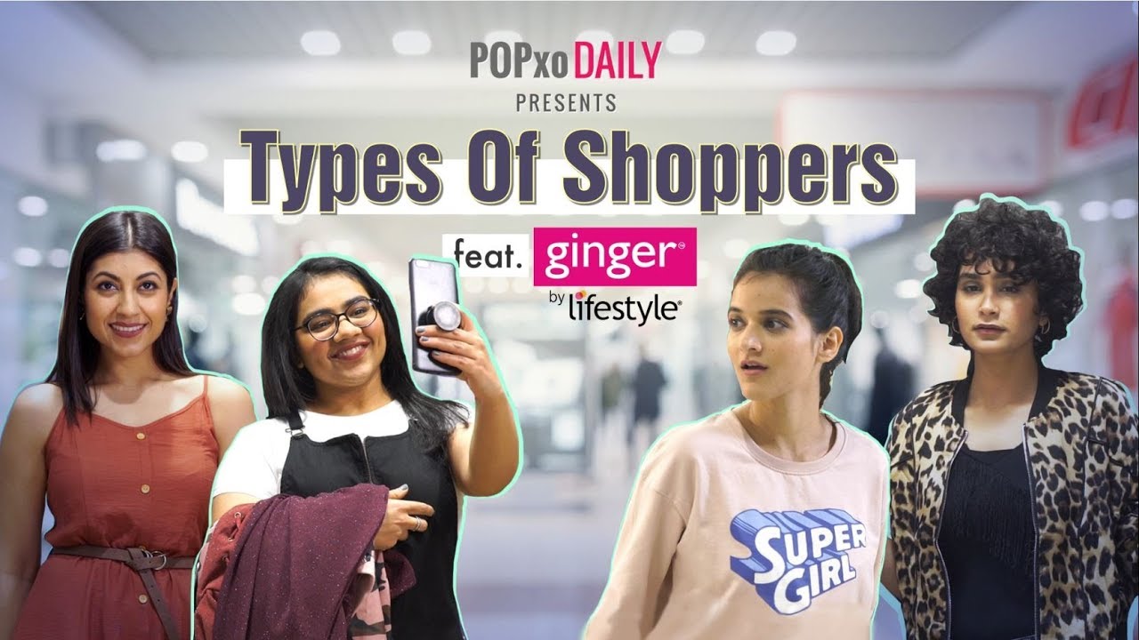 Types Of Shoppers - POPxo Daily
