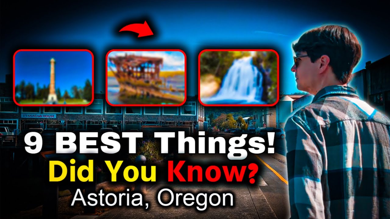 The 9 Top Things to Do in Astoria, Oregon