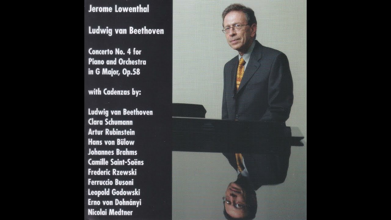 Beethoven 4th Piano Concerto, Op.58, I. Allegro moderato, with 11 cadenzas; Jerome Lowenthal, Piano
