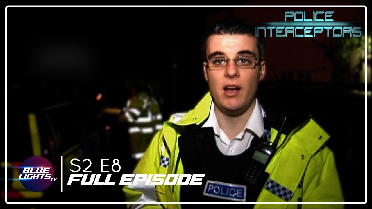 Police Interceptors | FULL EPISODE | Series 2 Episode 8