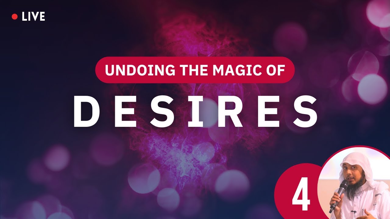 04. Undoing Magic of Desires (Sihr Al-Shahawat) | RUQYA | Shaykh Abu Ubaid