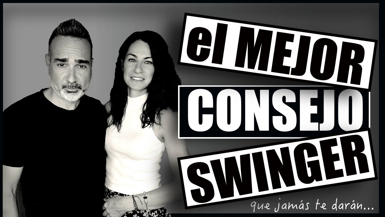 No entres en el mundo SWINGER sin ver esto. Lo que nunca te lo han contado. El Podcast de Swingering