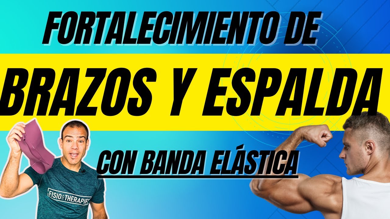 Fortalecimiento de BRAZOS y ESPALDA con BANDA ELÁSTICA🏆Los 10 MEJORES ejercicios con GOMAS!