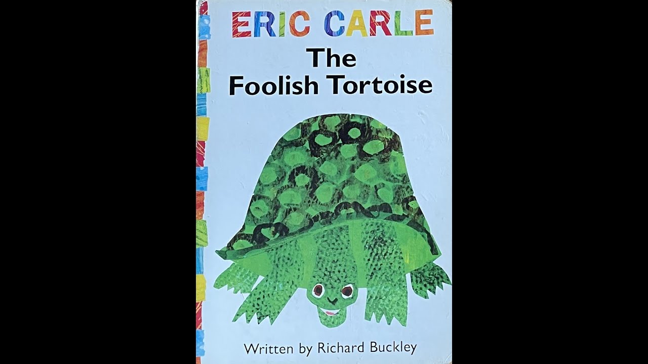 The Foolish Tortoise | By Eric Carle |  CHILDREN'S READ ALOUD STORIES | @storyclubindia