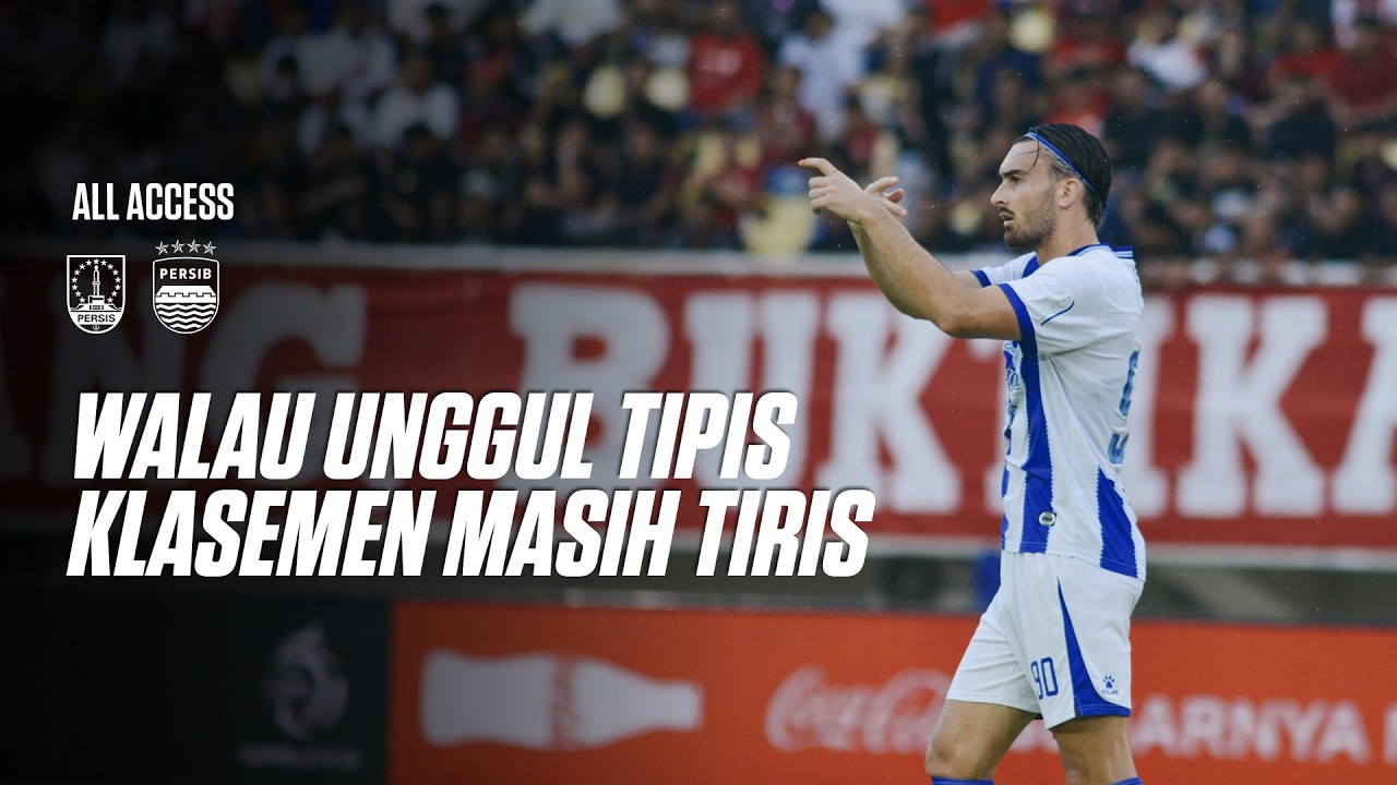 Andrew Jung Kokohkan PERSIB di Puncak Klasemen Sementara | All Access vs Persis Solo