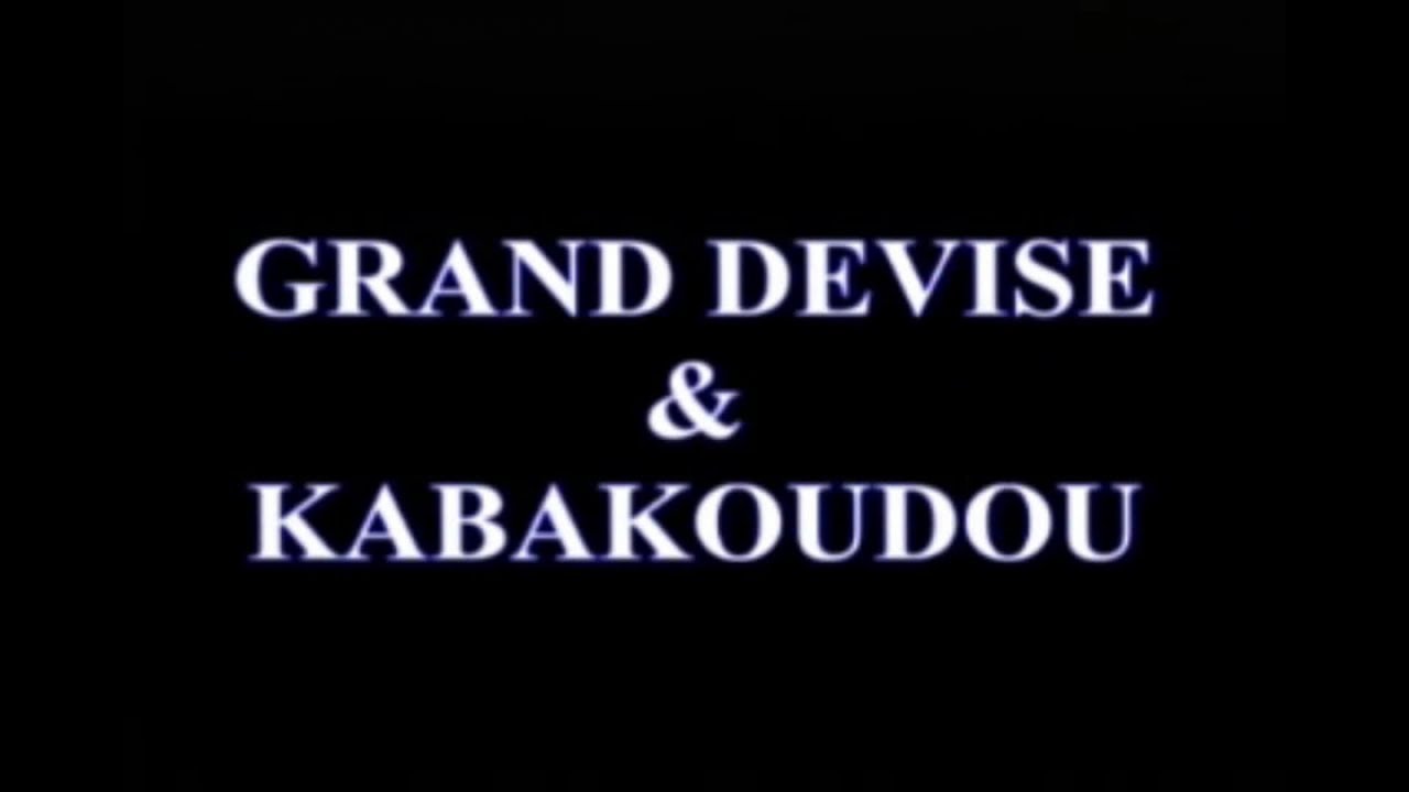 KABAKOUDOU & GRAND DEVISE -TOULIMATI 1 - SOUSSOU