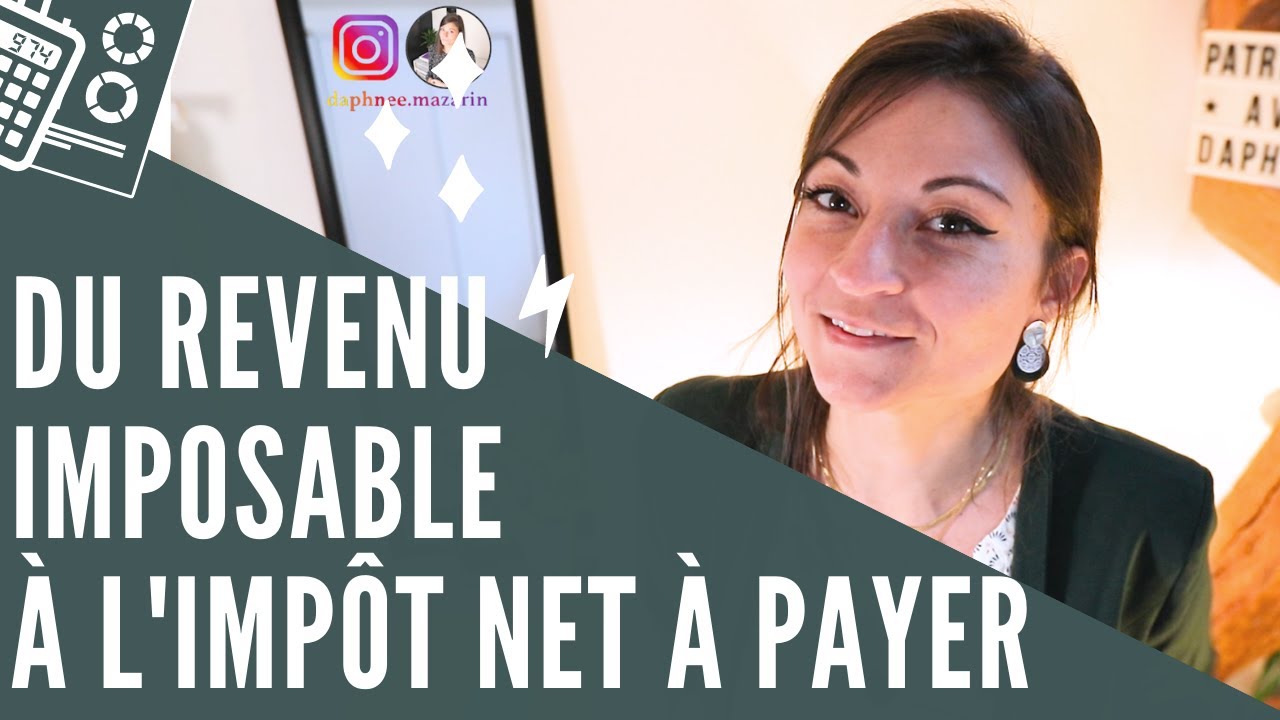 Du revenu imposable &agrave; l'imp&ocirc;t net &agrave; payer