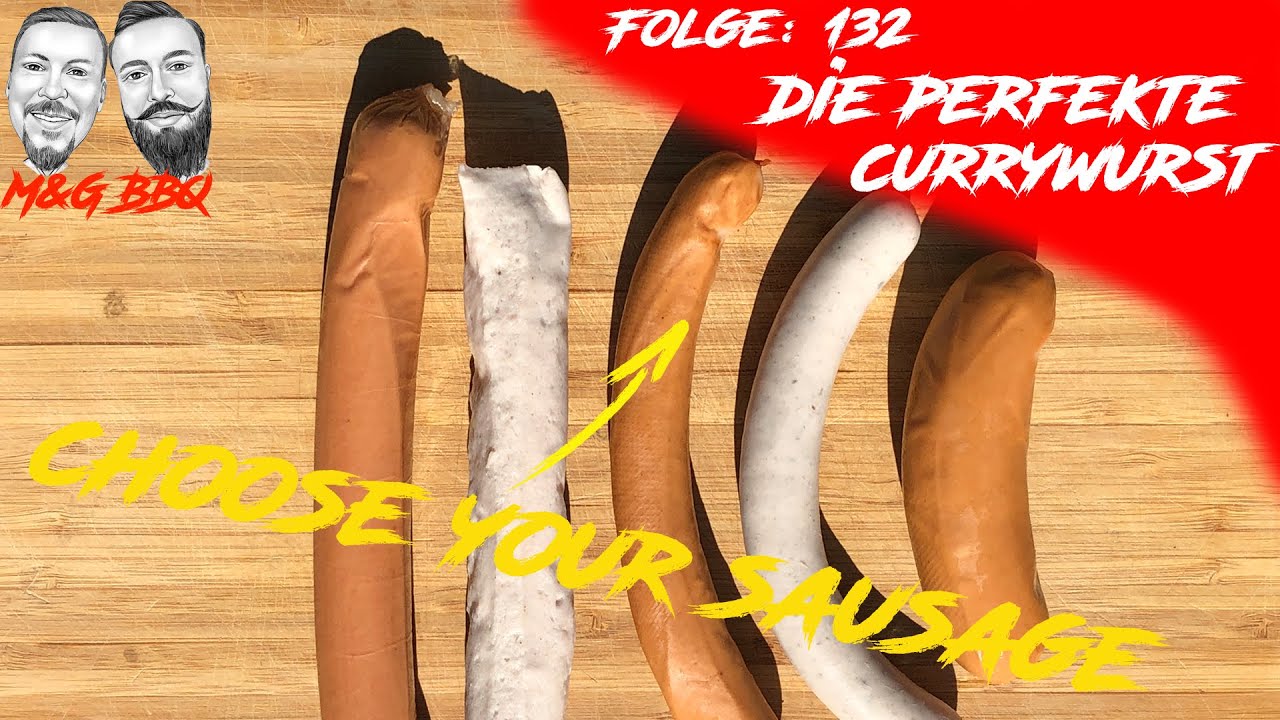 die perfekte Currywurst - der große Test - M&G-BBQ - Folge 132 - deutsches Grillrezept