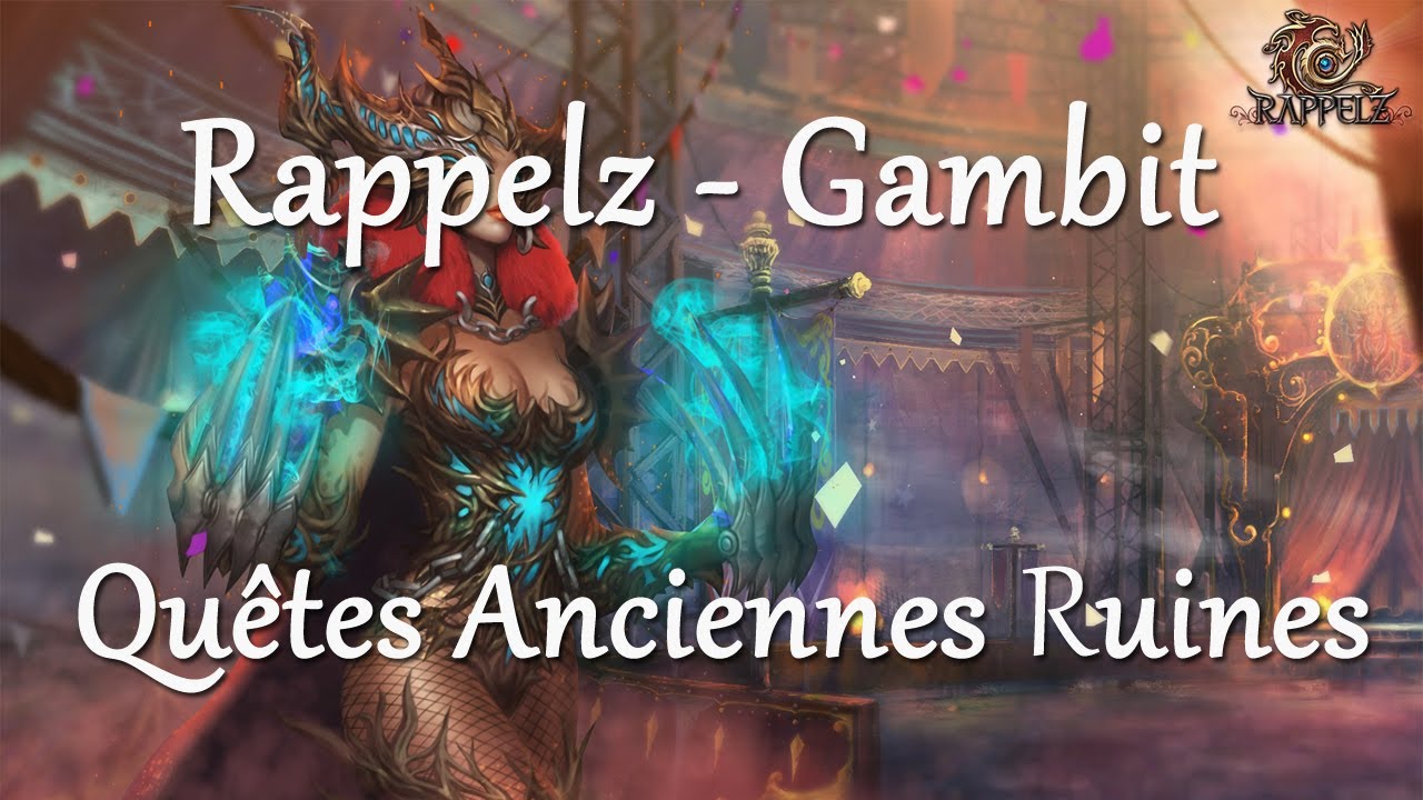 Rappelz - Gambit -  Quêtes anciennes ruines