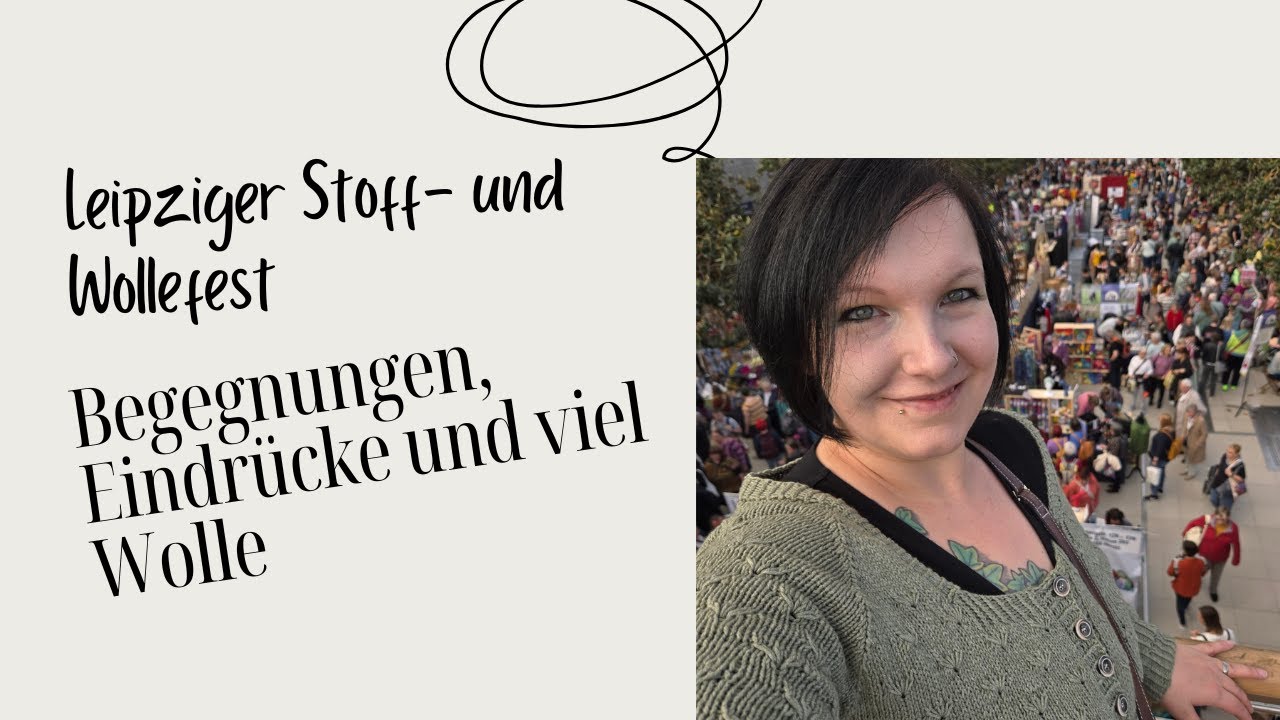 [Sonderfolge] 🧷 Das Wollefest in Leipzig 2025🧷 von Begegnungen, Inspiration und sehr viel Wolle