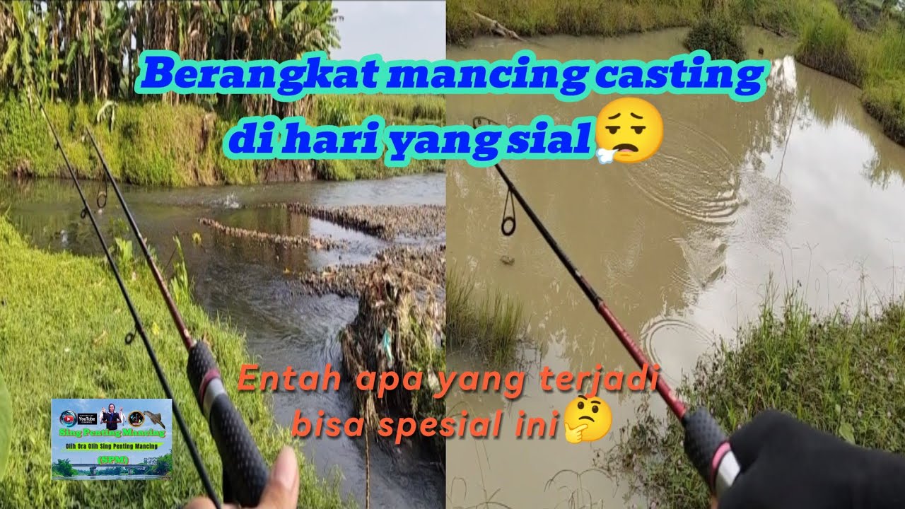 BERANGKAT MANCING CASTING DI HARI YANG SIAL‼️@Singpentingmancing-lf2rs 