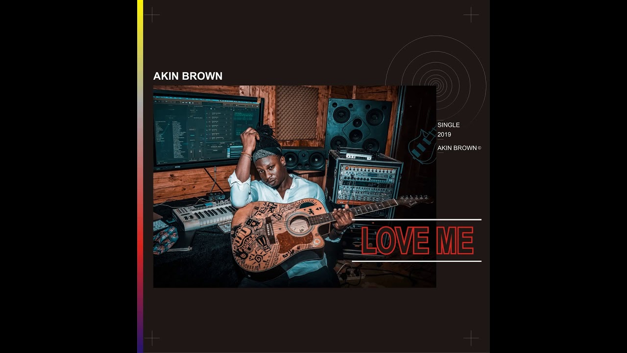 Akin Brown - Love Me (Official Audio)