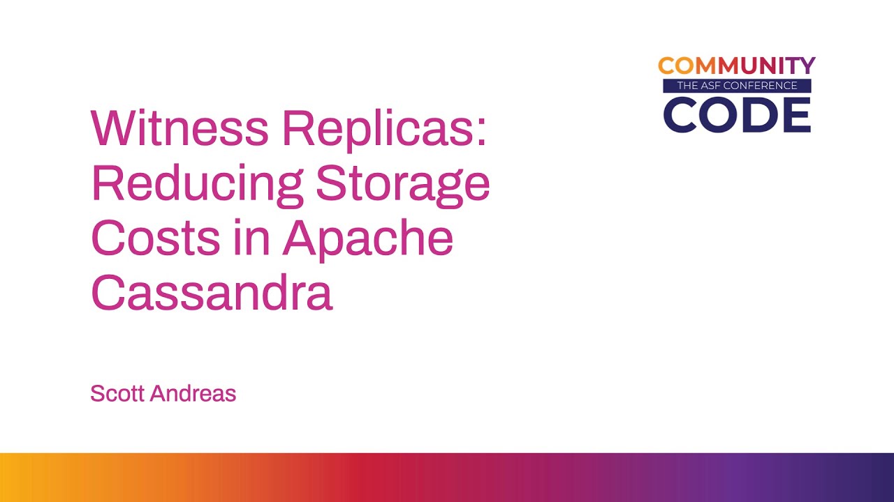 Witness Replicas Reducing Storage Costs in Apache Cassandra by Scott Andreas