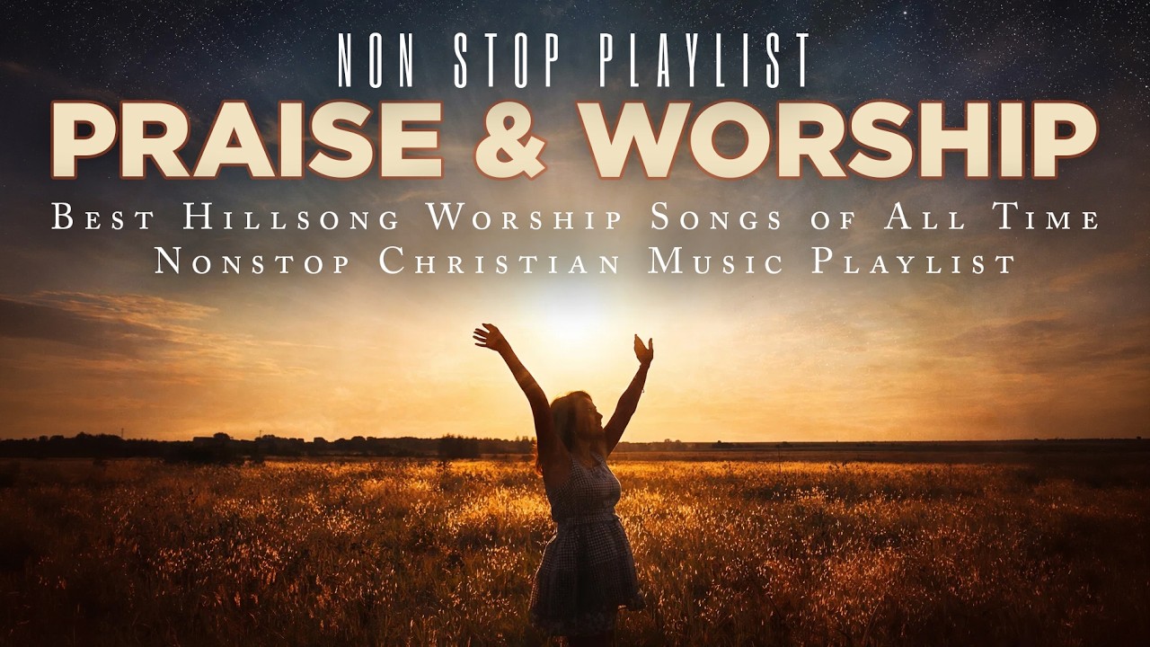 Hillsong Worship Best Praise Songs Collection 2026, Special Worship Songs Playlist,Christian Worship