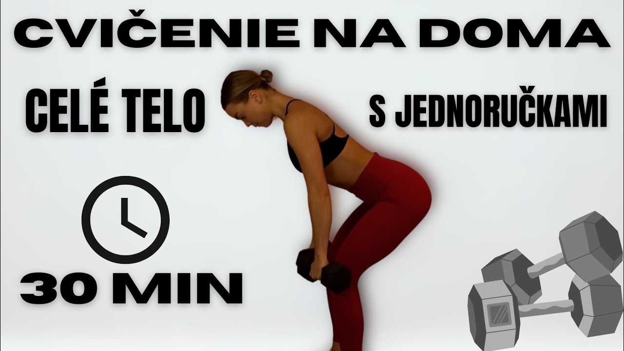 30 MIN SILOVÝ TRÉNING NA CELÉ TELO S JEDNORUČKAMI | Cvičenie doma