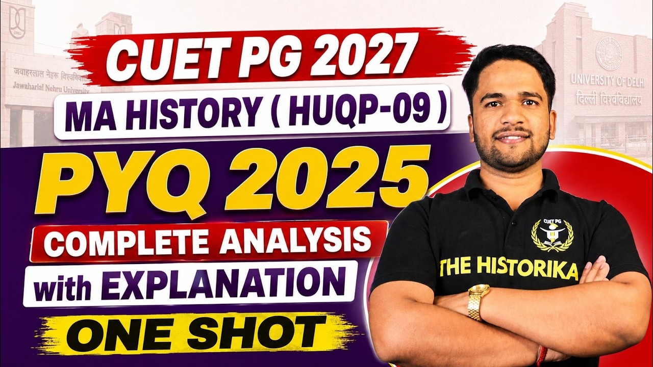 CUET PG 2027 History (HUQP-09) | PYQ 2025 Complete Analysis with Explanation | One Shot | Basant Sir