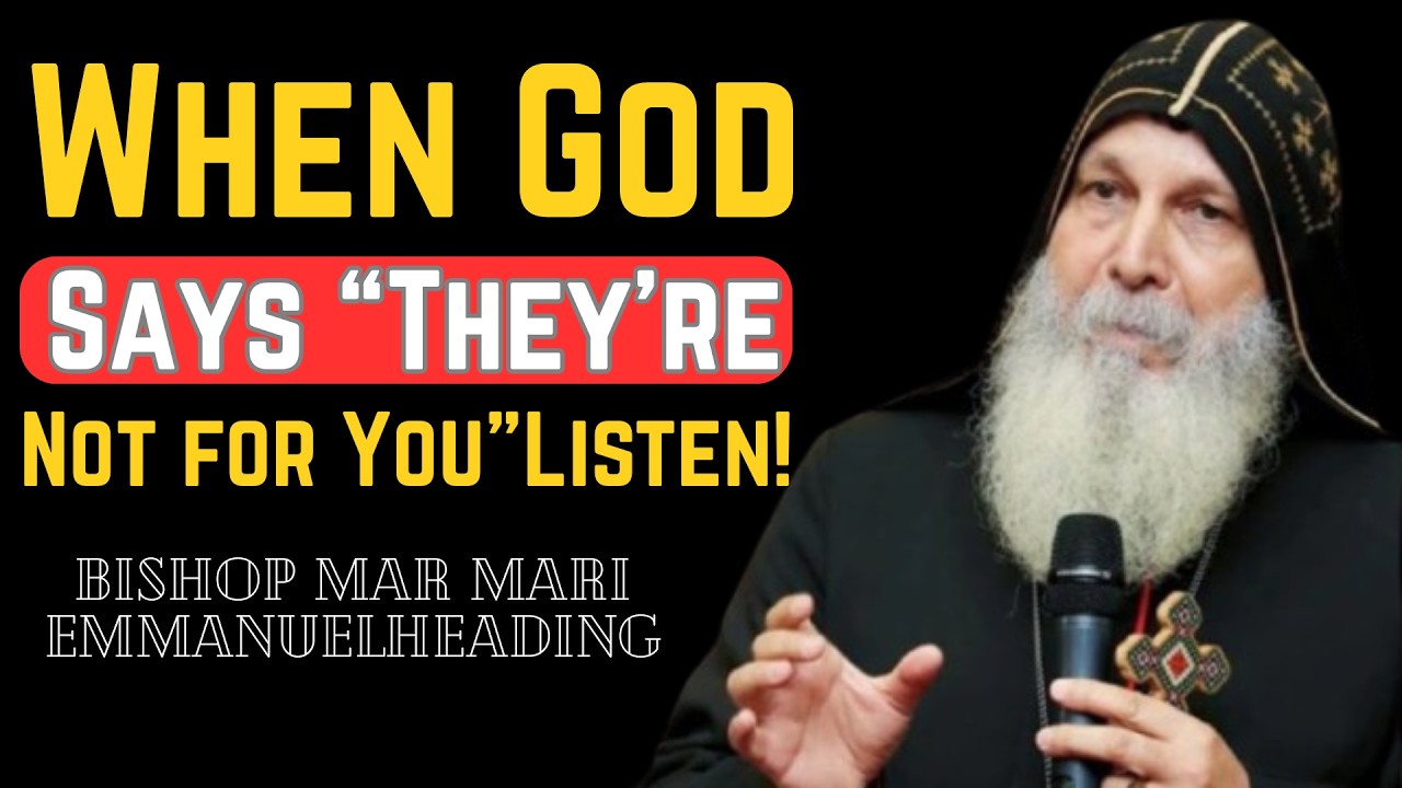When God Says “They’re Not for You”—Listen! | Bishop Mar Mari Emmanuel ( Divine Motivation Hub )