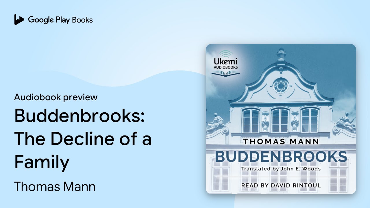 Buddenbrooks: The Decline of a Family by Thomas Mann · Audiobook preview