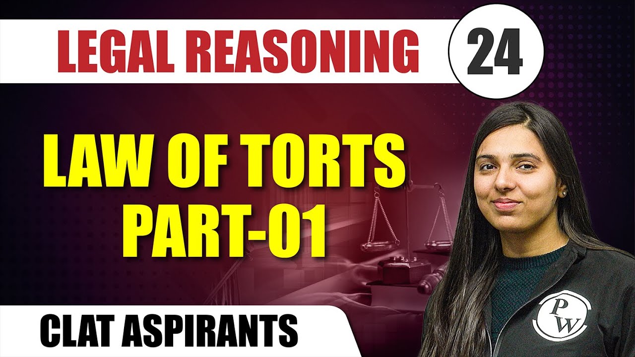 Legal Reasoning 24 | Law of Torts Part -1 | CLAT