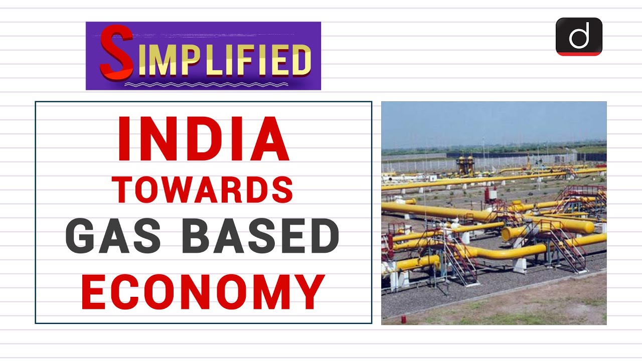 India towards Gas - Based Economy: Simplified