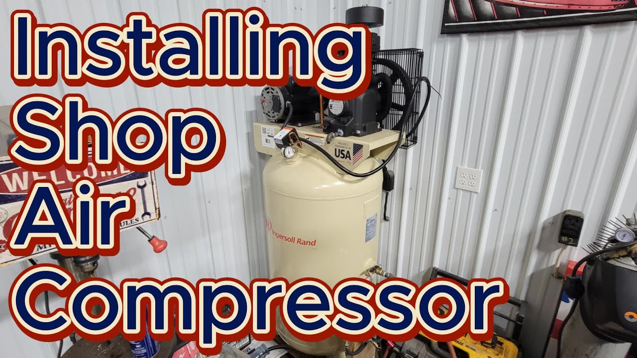 INGERSOLL RAND 80 Gallon Air Compressor Installation