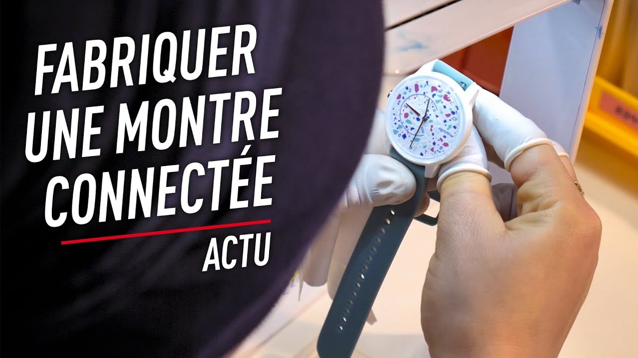 Comment fabrique-t-on une montre connectée ?