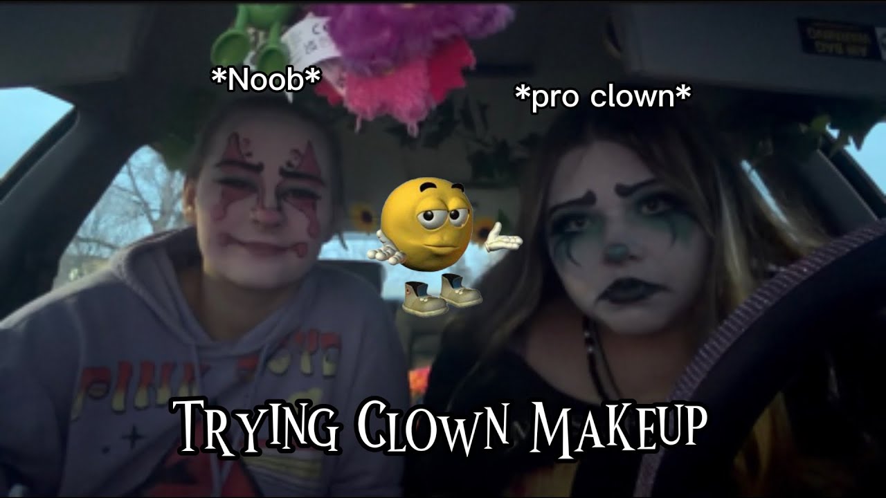 TRYING CLOWN MAKEUP