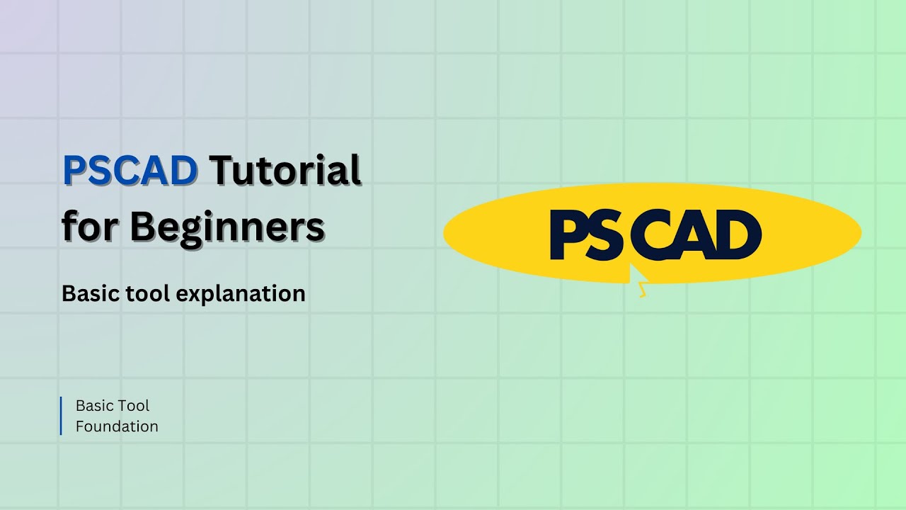 PSCAD Tutorial for Beginners | Basic tool explanation