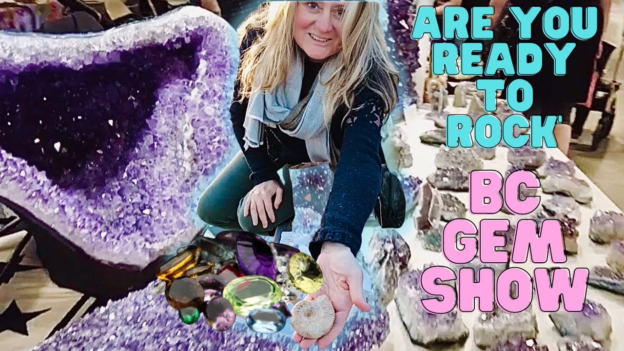 BC Rock & Gem Show May 2022 Chilliwack BC