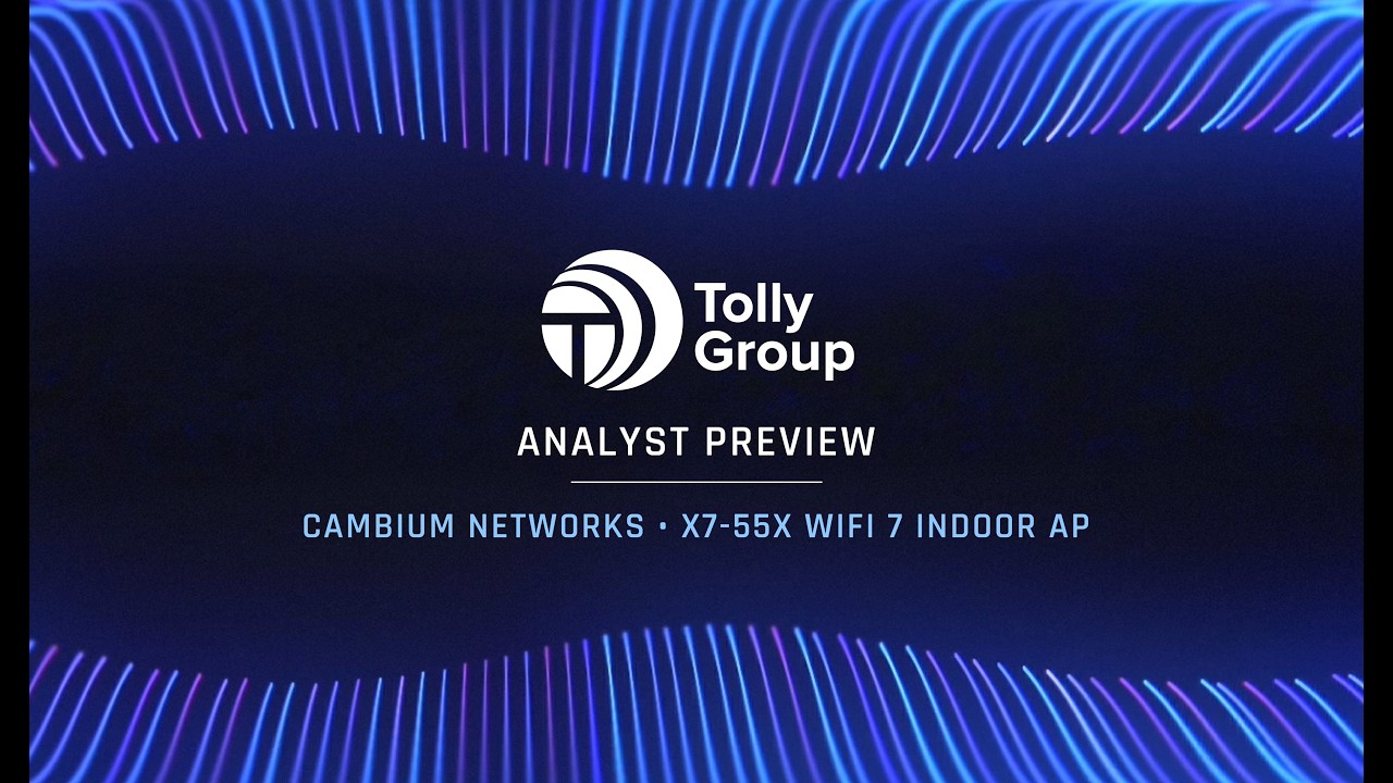 @CambiumNetworksLtd X7-55X Wi-Fi 7 AP — Analyst Preview | The Tolly Group