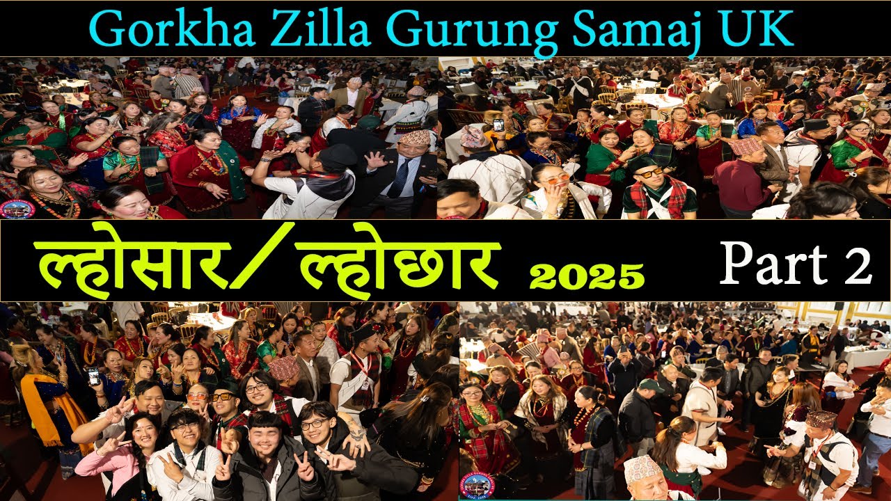 Gorkha Zilla Gurung Samaj UK  Lhosar /Lhochhar 2025 (Part 2)