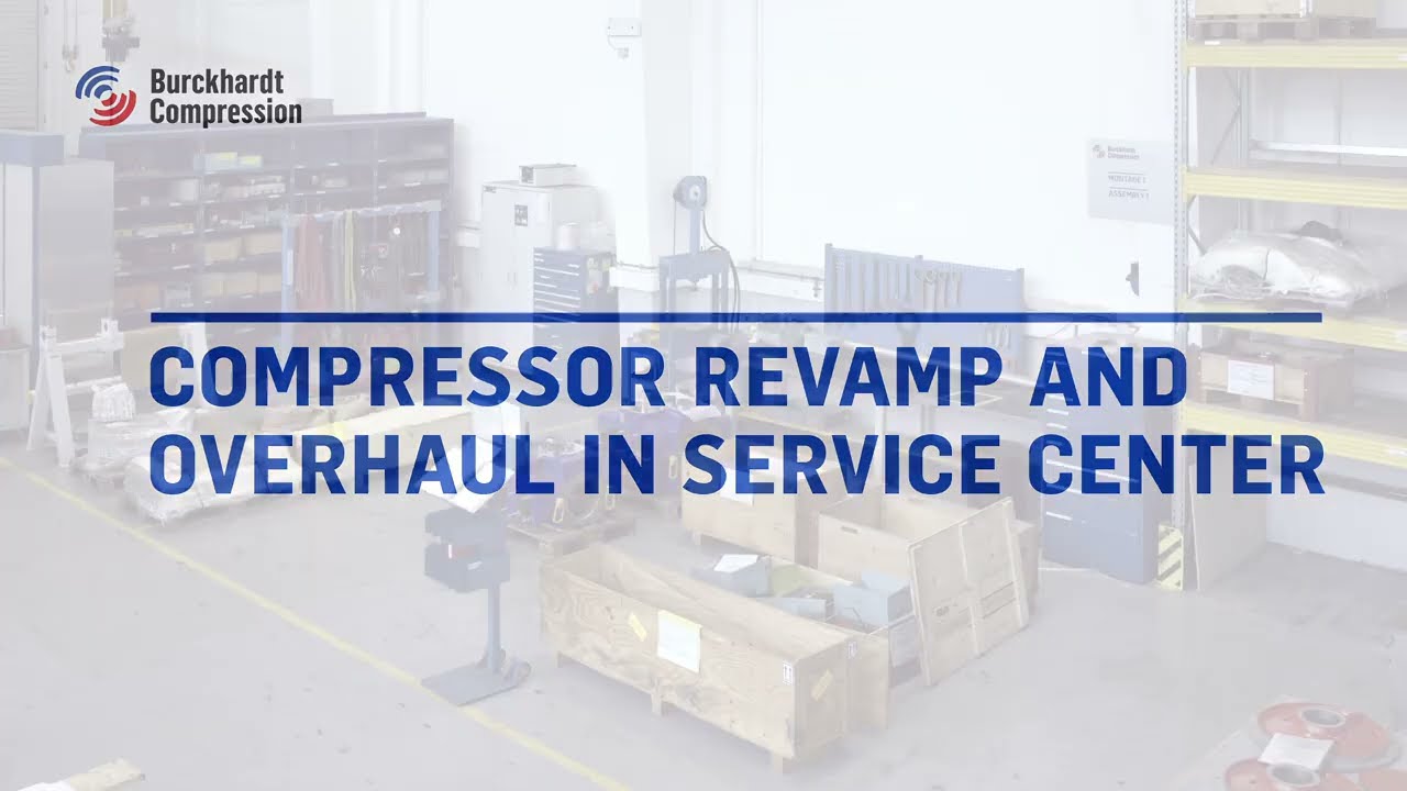 Overhaul in Burckhardt Compression Service Center