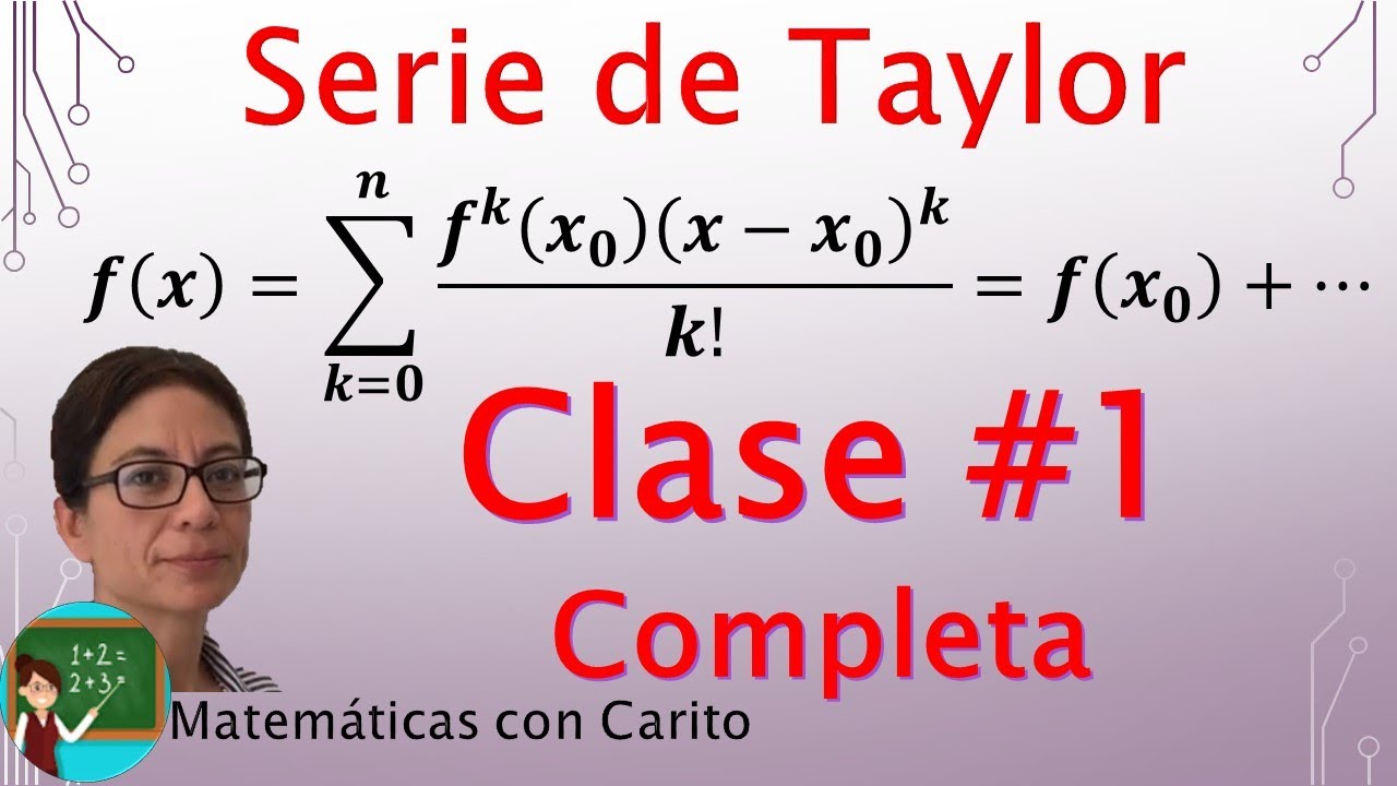 Serie de Taylor | Clase Completa