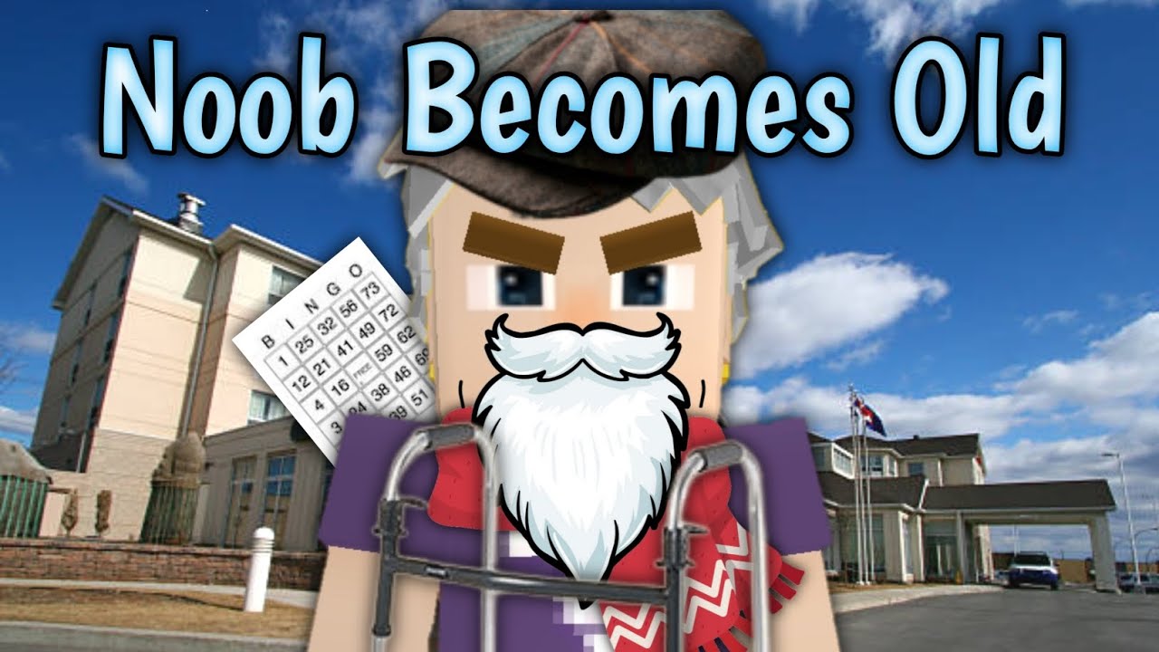 Noob Becomes Old