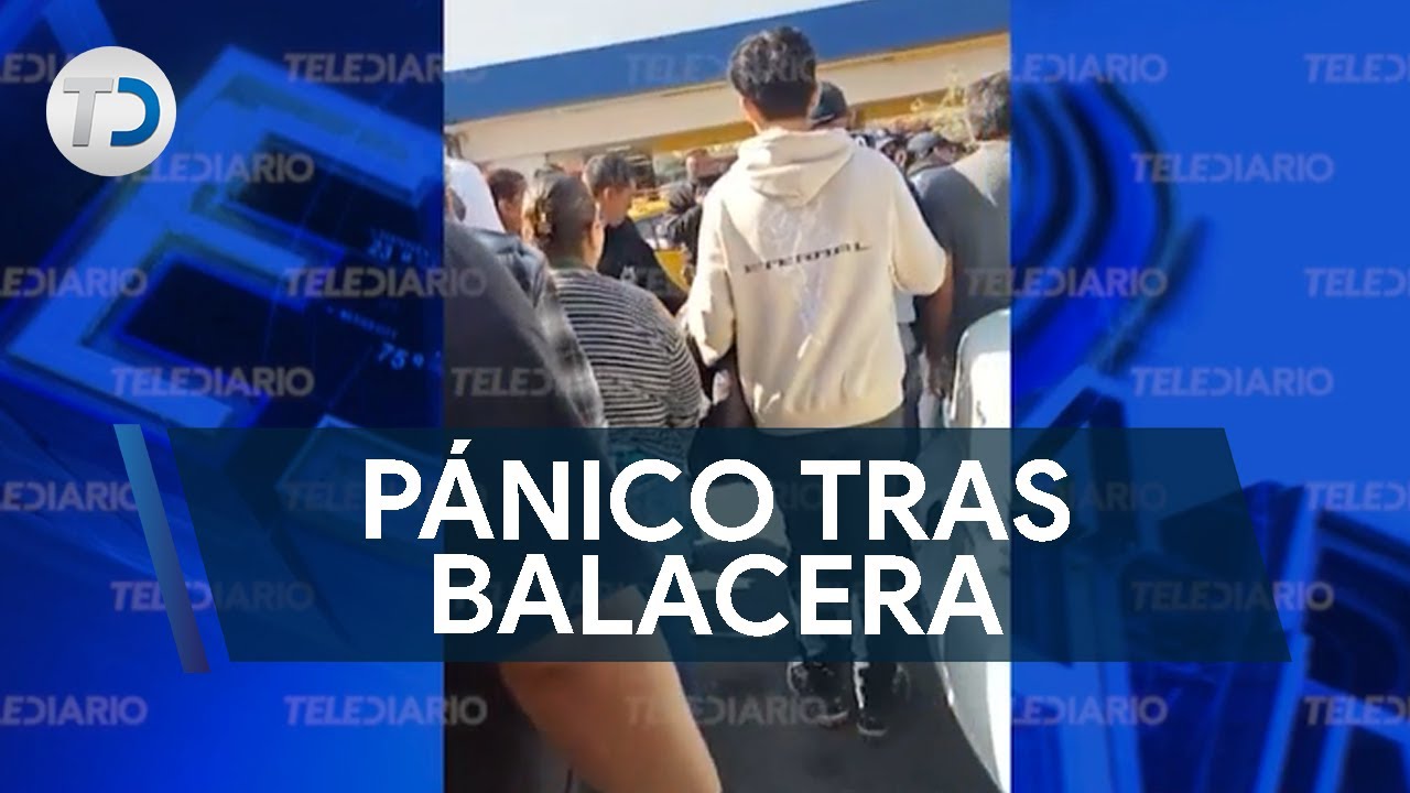 Balacera fue por asalto; piden no caer en pánico