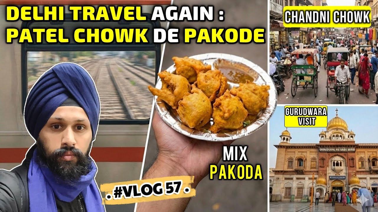 DELHI TOUR AGAIN STARTED | CHANDNI CHOWK MARKET | PATEL CHOWK PAKODA | GURUDWARA VISIT | TRAVEL VLOG