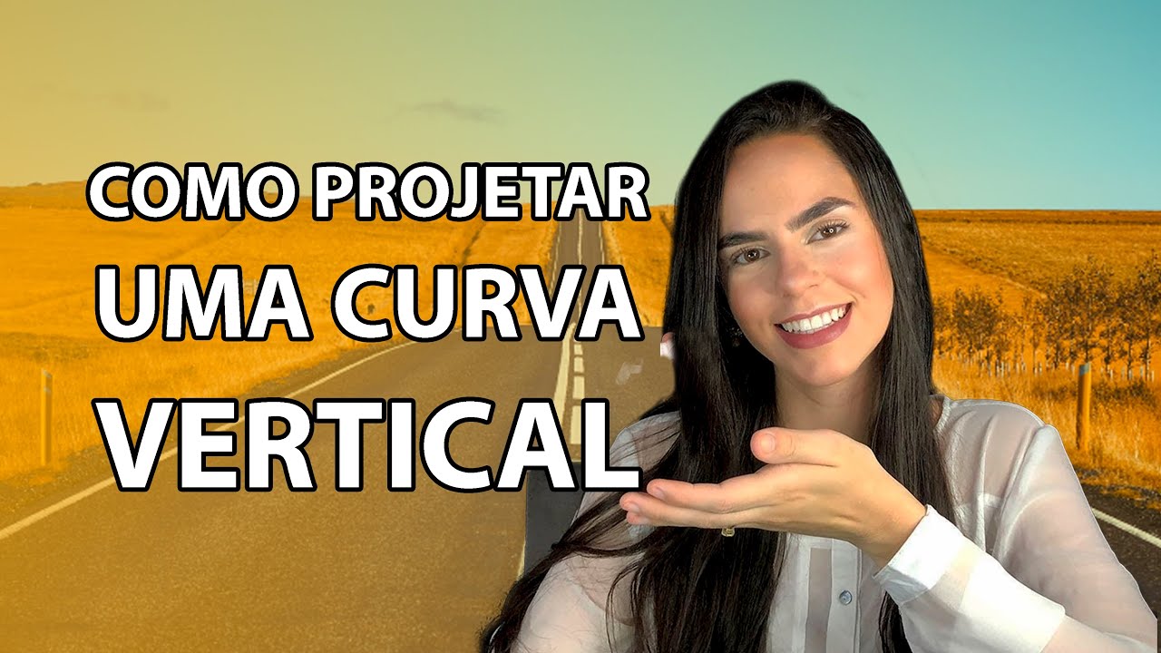 Projeto Rodoviário descomplicado: tudo sobre curva vertical simples